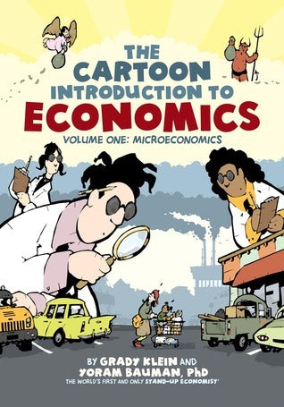 Book cover of Cartoon Introduction To Economics, Volume I: Microeconomics by Yoram Bauman