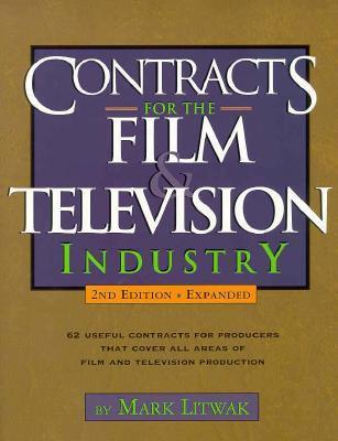 Book cover of Contracts For The Film & Television Industry by Mark Litwak