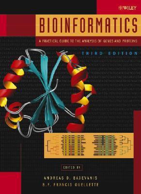 Book cover of Bioinformatics: A Practical Guide To The Analysis Of Genes And Proteins by Gerard Bouffard, B. F. Francis Ouellette (Ed.)