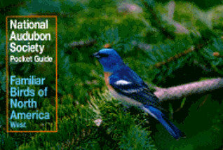 Book cover of Familiar Birds of North America, Western Region by Kenn Kaufman (Contrib.), John Farrand Jr. (Contrib.), Ann H. Whitman (Ed.)