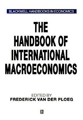 Book cover of The Handbook Of International Macroeconomics by Frederick van der Ploeg (Ed.)