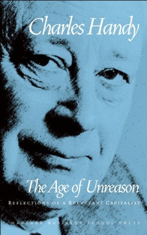 Book cover of The Age of Unreason by Charles B. Handy