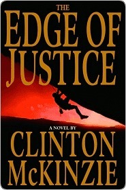Book cover of The Edge Of Justice by Clinton McKinzie