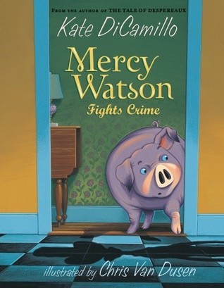 Book cover of Mercy Watson Fights Crime by Kate DiCamillo, Chris Van Dusen (Illus.)