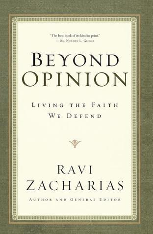 Book cover of Beyond Opinion: Living The Faith We Defend by Ravi Zacharias