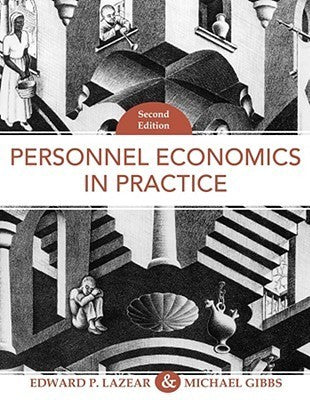 Book cover of Personnel Economics In Practice by Edward P. Lazear, Michael Gibbs