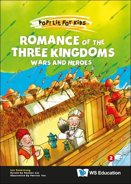 Book cover of Romance Of The Three Kingdoms: Wars And Heroes by Luo Guanzhong, Pauline Loh, Patrick Yee (Illus.)
