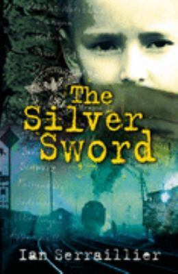 Book cover of The Silver Sword by Ian Serraillier