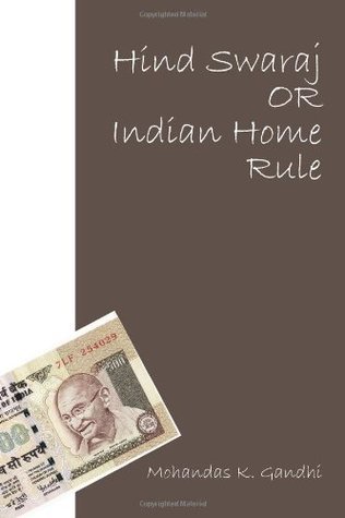 Book cover of Hind Swaraj Or Indian Home Rule by Mahatma Gandhi