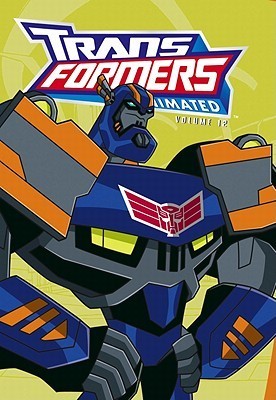 Book cover of Transformers Animated Volume 12 by Marty Isenberg