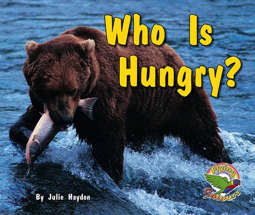 Book cover of Who Is Hungry? by Julie Haydon