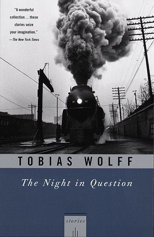 Book cover of The Night In Question: Stories by Tobias Wolff