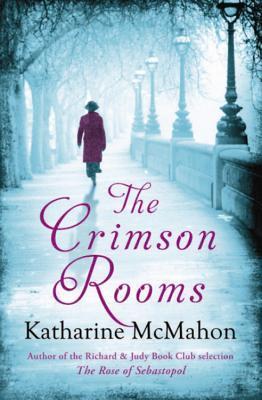Book cover of The Crimson Rooms by Katharine McMahon