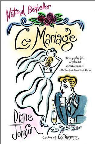 Book cover of Le Mariage by Diane Johnson