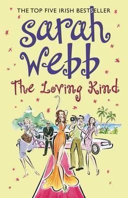Book cover of The Loving Kind by Sarah Webb
