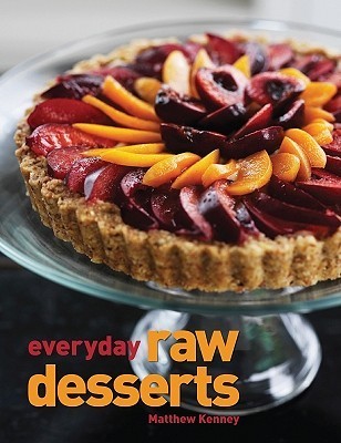 Book cover of Everyday Raw Desserts by Matthew Kenney