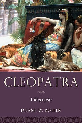 Book cover of Cleopatra: A Biography by Duane W. Roller