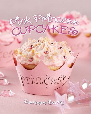 Book cover of Pink Princess Cupcakes by Barbara Beery