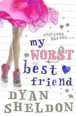 Book cover of My Worst Best Friend by Dyan Sheldon