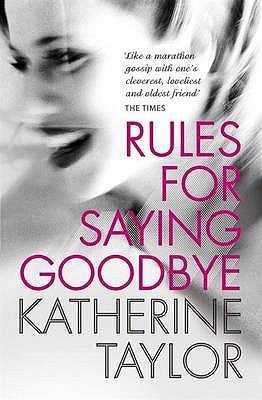 Book cover of Rules For Saying Goodbye by Katherine Taylor