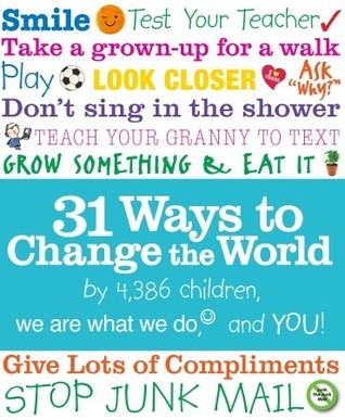 Book cover of 31 Ways To Change The World by We Are What We Do