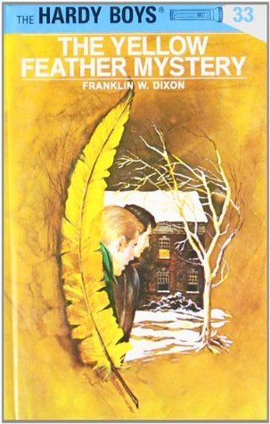 Book cover of The Yellow Feather Mystery by Franklin W. Dixon