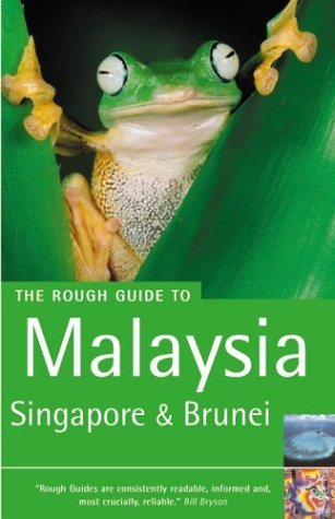 Book cover of The Rough Guide To Malaysia, Singapore & Brunei by Rough Guides