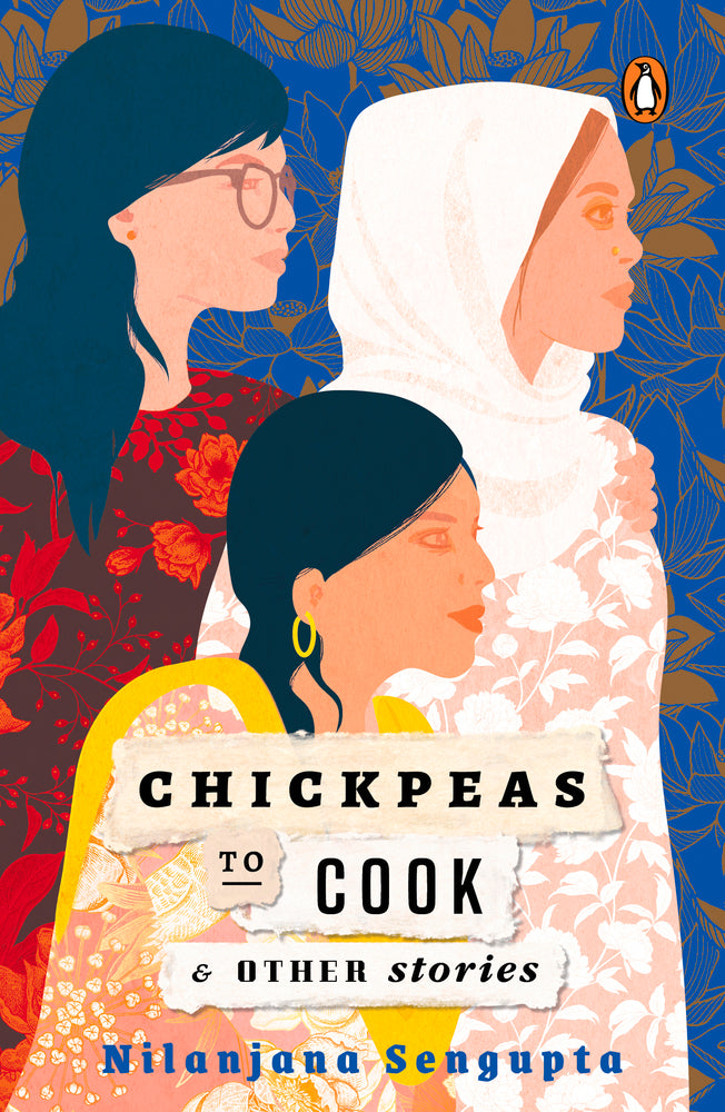 Book cover of Chickpeas To Cook And Other Stories by Nilanjana Sengupta