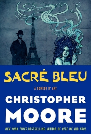 Book cover of Sacré Bleu: A Comedy D'Art by Christopher Moore