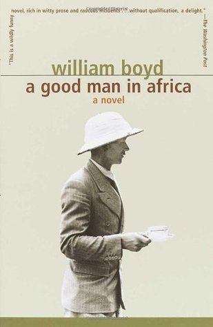 Book cover of A Good Man in Africa by William Boyd