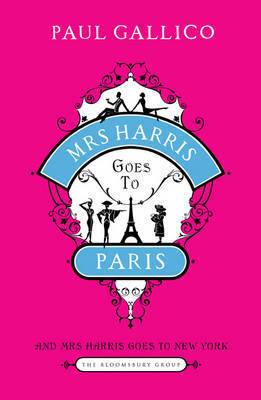 Book cover of Mrs. Harris Goes To Paris & Mrs Harris Goes To New York by Paul Gallico