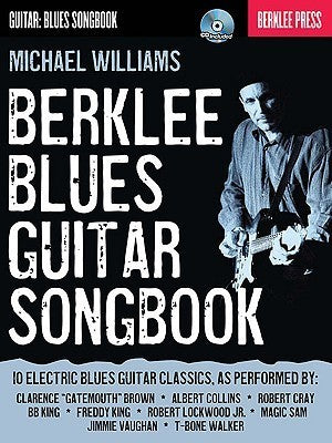Book cover of Berklee Blues Guitar Songbook Book/Online Audio by Michael Williams