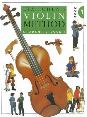 Book cover of Eta Cohen's Violin Method Student's Book 1 by Eta Chohen