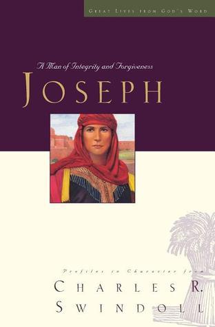 Book cover of Great Lives: Joseph: A Man of Integrity and Forgiveness (3) by Charles R. Swindoll