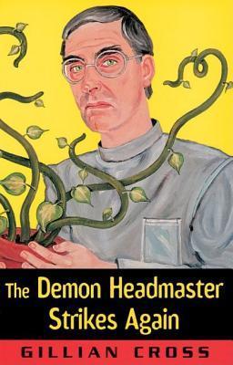 Book cover of The Demon Headmaster Strikes Again by Gillian Cross, Maureen Bradley (Illus.)