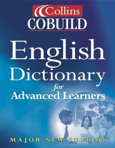 Book cover of Collins Cobuild English Dictionary For Advanced Learners: Major New Edition by John McHardy Sinclair (Chief Editor)