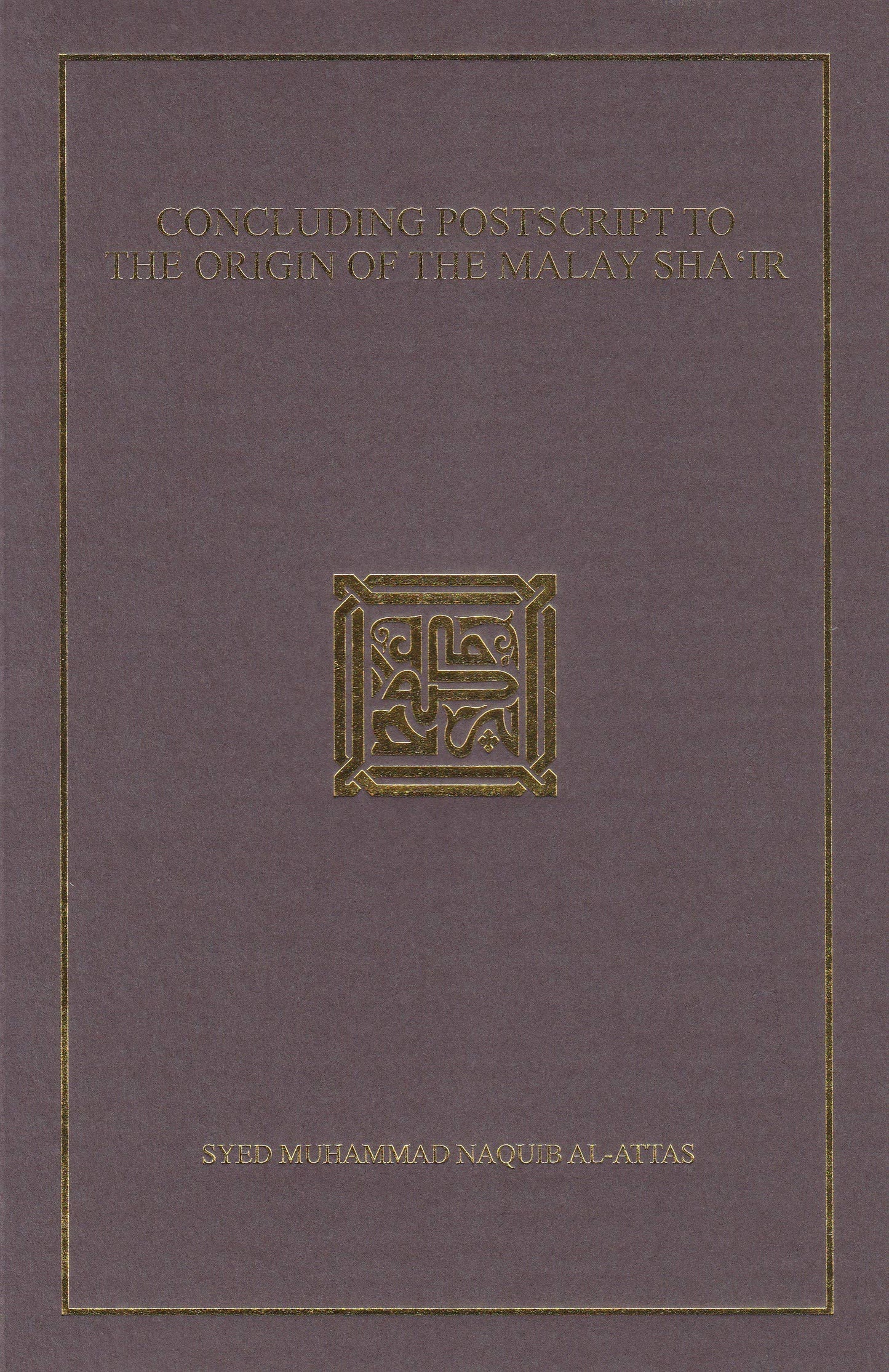 Book cover of Concluding Postscript To The Origin Of The Malay Sha'ir by Syed Muhammad Naquib al-Attas
