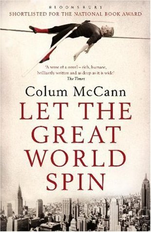 Book cover of Let The Great World Spin by Colum McCann