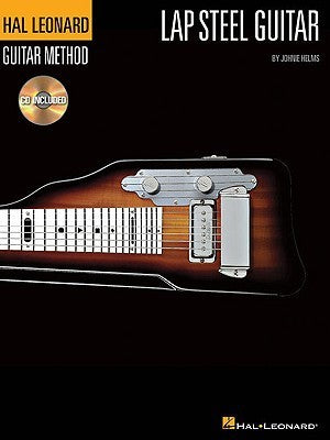 Book cover of Hal Leonard Lap Steel Guitar Method Beginner's Guide - Learn Chords, Scales And Techniques - Includes Online Audio With 95 Tracks by Johnie Helms