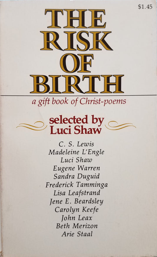 Book cover of The Risk of Birth: A Gift Book of Christ Poems by Luci Shaw (Selected by)