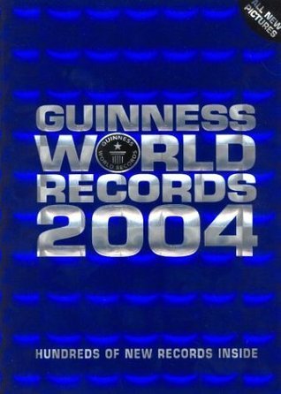 Book cover of Guinness World Records 2004 by Guinness World Records