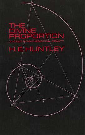 Book cover of The Divine Proportion: A Study In Mathematical Beauty by Ernie Hart