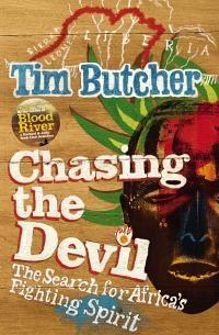 Book cover of Chasing The Devil: The Search For Africa's Fighting Spirit by Tim Butcher