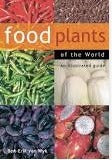 Book cover of Food Plants Of The World An Illustrated Guide by Ben-Erik van Wyk