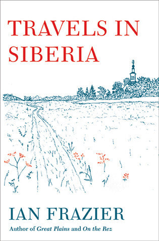 Book cover of Travels In Siberia by Ian Frazier