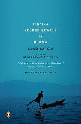 Book cover of Finding George Orwell In Burma by Emma Larkin