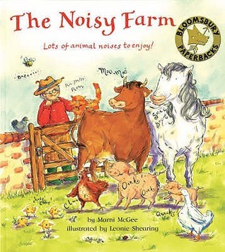 Book cover of The Noisy Farm by Marni McGee, Leonie Shearing (Illus.)