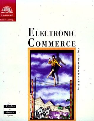Book cover of Electronic Commerce by Gary P. Schneider, James T. Perry