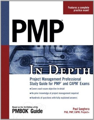 Book cover of Pmp In Depth: Project Management Professional Study Guide For Pmp And Capm Exams by Paul Sanghera