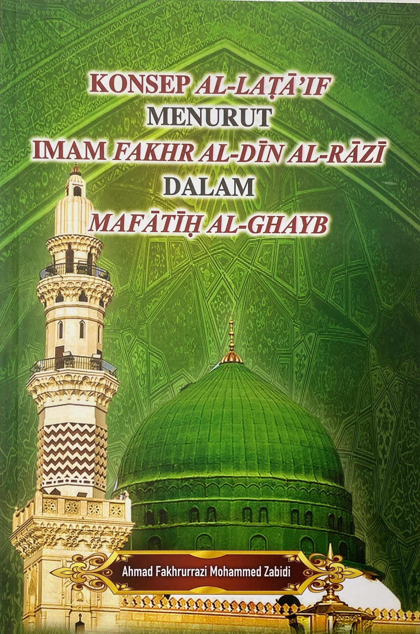 Book cover of Konsep Al-Lataif Menurut Imam Fakhr Al-Din Al-Razi Dalam Mafatih Al-Ghaib by Ahmad Fakhrurrazi Mohammed Zabidi